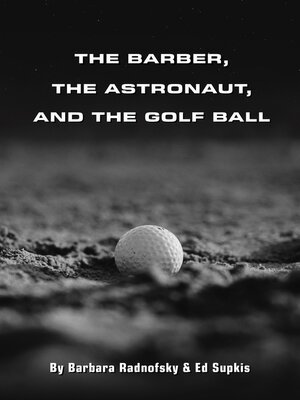 cover image of The Barber, the Astronaut, and the Golf Ball